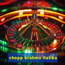 chopp brahma itatiba
